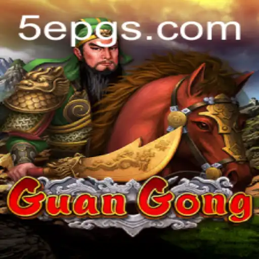 Descubra GuanGong: O Jogo Estratégico de 5epg Que Conquista o Mundo